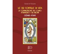 Libri Gerard Athias - Le 22 Scintille Di Vita. La Comprensione Del Corpo Attrave