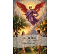 Le 22 Soglie del Divenire - Meditazioni simboliche sui Tarocchi - Arcano 6 Gli Amanti: Percorso di riflessione e pratica della presenza