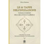Le 22 tappe dell'iniziazione. Vangelo esseno dell'arcangelo Gabriele - Man...