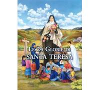 Le 24 glorie di Santa Teresa