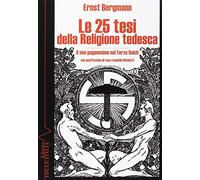 Le 25 tesi della religione tedesca. Il neo-paganesimo nel Terzo Reich