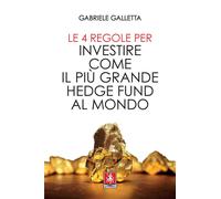 Le 4 regole per investire come il più grande hedge fund al mondo [Paperback] [De