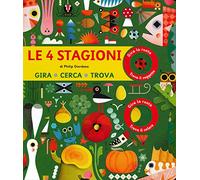 Le 4 stagioni. Gira, cerca trova. Ediz. a colori