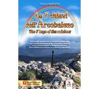 Le 7 chiavi dell'arcobaleno-The 7 keys of the rainbow. Ediz. bilingue
