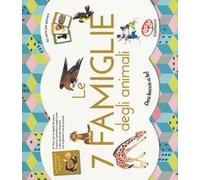 Le 7 famiglie degli animali. Ediz. a colori. Con gadget