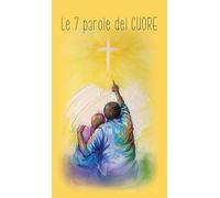 Le 7 parole del cuore