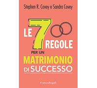 Le 7 regole per un matrimonio di successo