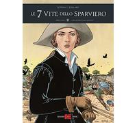 Le 7 vite dello sparviero. Terzo ciclo. Vol. 2: ...Che mondo è mai questo?