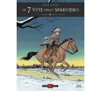 Le 7 vite dello sparviero. Terzo ciclo. Vol. 1: Quindici anni dopo
