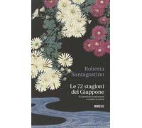 Le 72 stagioni del Giappone. Il calendario tradizionale scandito in attimi