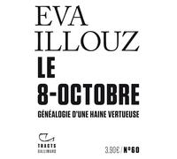 Le 8 octobre: Généalogie d'une haine vertueuse