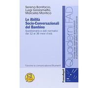 Le abilità socio-conversazionali del bambino. Questionario e dati normativi dai 12 ai 36 mesi d'età