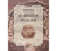 Le abitazioni della Dea