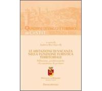 Le abitazioni di vacanza nella funzione turistica territoriale. Diffusione, problematiche ed esperienze di gestione