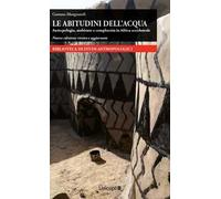 Le abitudini dell'acqua. Antropologia, ambiente e complessità in Africa occidentale