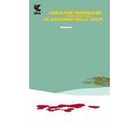 Le abitudini delle volpi. I casi dell'ispettore Erlendur Sveinsson (Vol. 9)