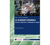 Le academy aziendali. Cultura, competenza e formazione in azienda