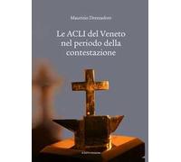 Le ACLI del Veneto nel periodo della contestazione