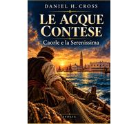 Le acque contese: Caorle e la Serenissima