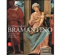 Le adorazioni del Bramantino. Catalogo della mostra (Milano, 6 dicembre 2005-8 febbraio 2006). Ediz. illustrata