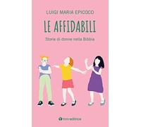 Le affidabili. Storie di donne nella Bibbia