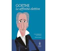 Le affinità elettive. Ediz. integrale
