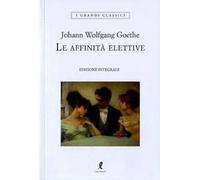 Le affinità elettive. Ediz. integrale
