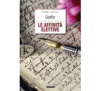 Le affinità elettive. Ediz. integrale. Con Segnalibro