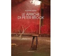 Le Afriche di Peter Brook. Ediz. integrale