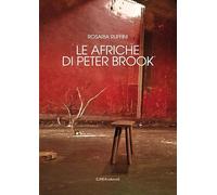 Le Afriche di Peter Brook. Ediz. integrale