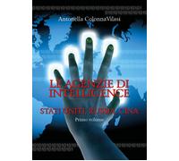 Le agenzie di intelligence - Antonella Colonna Vilasi, 2020, Youcanprint