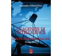 Le agenzie di intelligence Vol.2 di Antonella Colonna Vilasi, 2013, Libellula