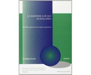 Le agenzie locali di sviluppo. Realtà e progetti - AA.VV.