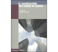 Le aggregazioni tra banche in Europa