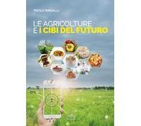 Ranalli Paolo – Le agricolture e i cibi del futuro