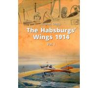 Le ali degli Asburgo 1914 vol. I - Kagero Library of Armed Conflicts n. 04