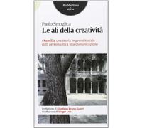 Le ali della creatività. I Pomilio: una storia imprenditoriale dall'aereonautica alla comunicazione
