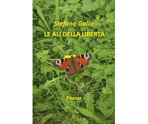 Le ali della libertà - Poesie