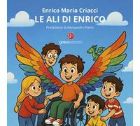 Le ali di Enrico. Ediz. a colori
