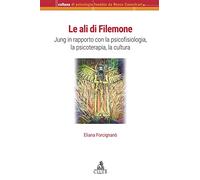 Libri Eliana Forcignano - Le Ali Di Filemone. Jung In Rapporto Con La Psicofisio