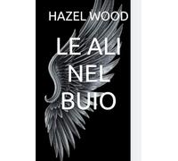 LE ALI NEL BUIO