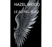 LE ALI NEL BUIO