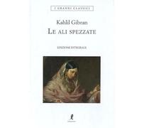 Le ali spezzate. Ediz. integrale