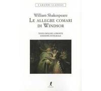Le allegre comari di Windsor. Testo inglese a fronte. Ediz. integrale