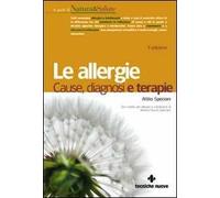Le allergie. Cause, diagnosi e terapie