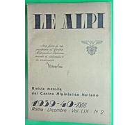 LE ALPI 1939/40 N.2 - RIVISTA MENSILE DEL CENTRO ALPINISTICO ITALIANO-N.9144