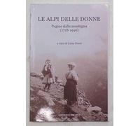 Le Alpi delle donne. Pagine dalla montagna (1718-1940)