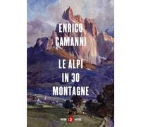 Le Alpi in 30 montagne