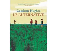 Le alternative [Paperback] [Mar 26, 2025] Hughes, Caoilinn and Motta, Marilena