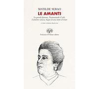 Le amanti: La grande fiamma-Tramontando il sole-L'amante sciocca-Sogno di una notte d'estate. Ediz. integrale